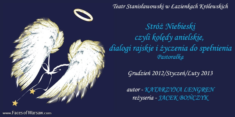 Faces of Warsaw - "Heaven Guardian" on the stage of the Stanislavian Theatre of the Royal Łazienki, December 2012